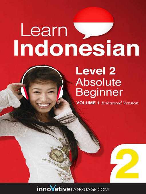 Title details for Learn Indonesian: Level 2: Absolute Beginner Indonesian by Innovative Language Learning, LLC - Available